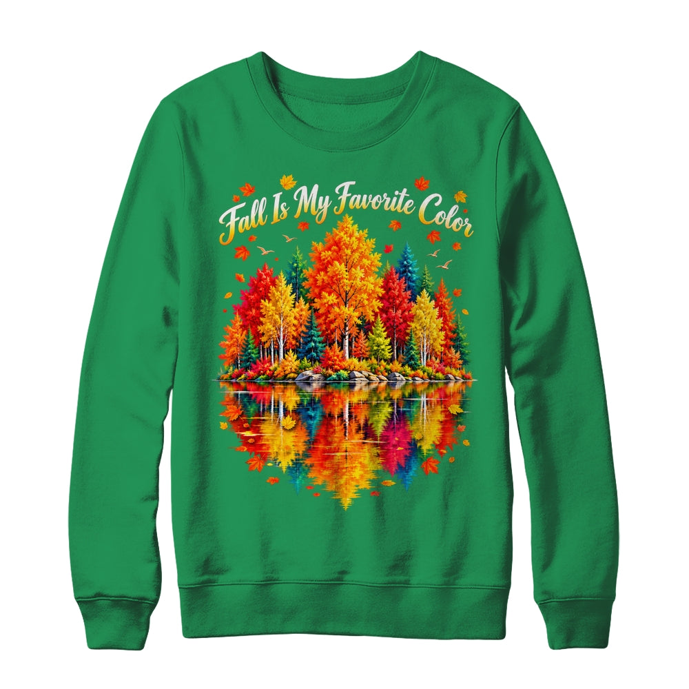 Fall Is My Favorite Color Autumn Forest Leaves Graphic Women Shirt & Sweatshirt | siriusteestore