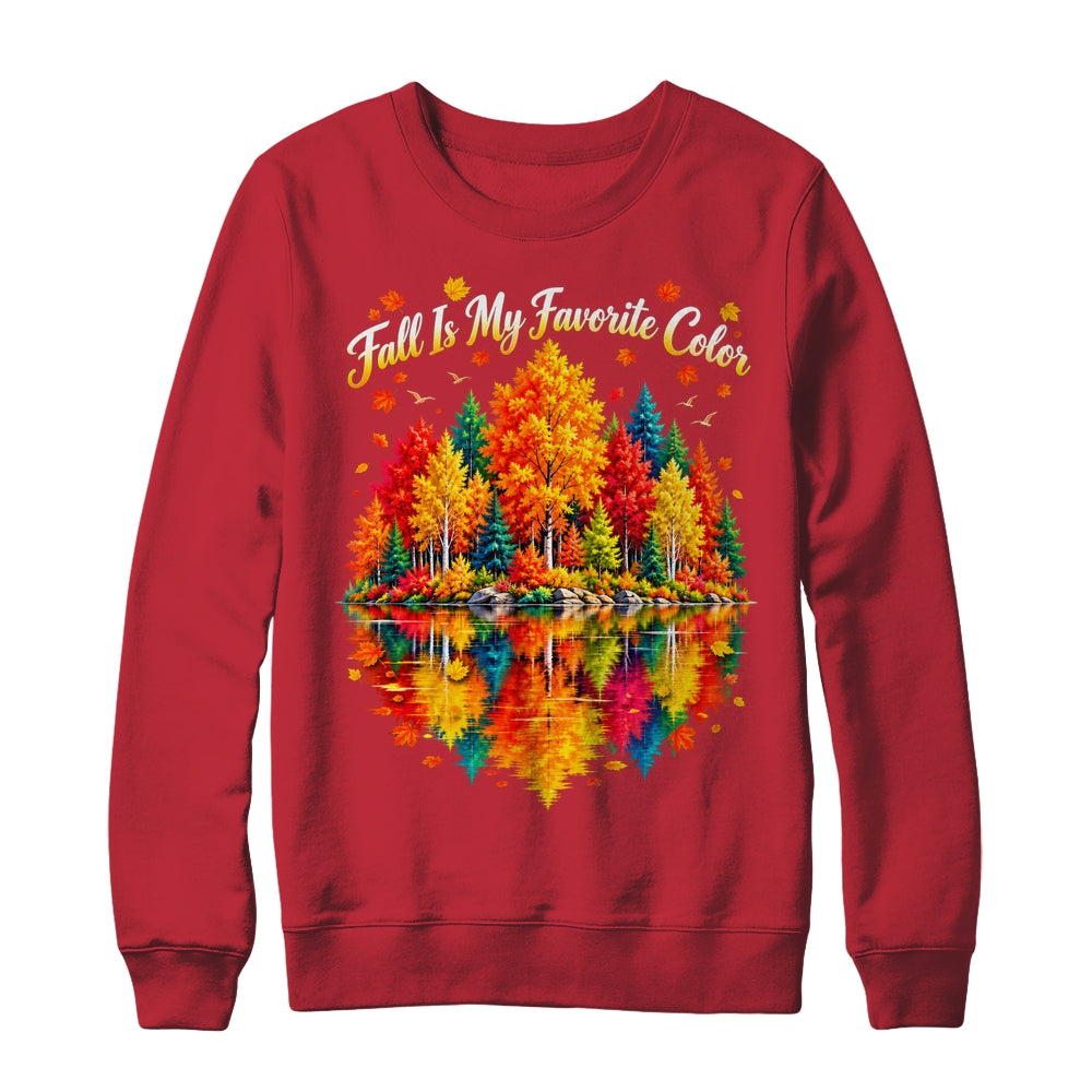 Fall Is My Favorite Color Autumn Forest Leaves Graphic Women Shirt & Sweatshirt | siriusteestore