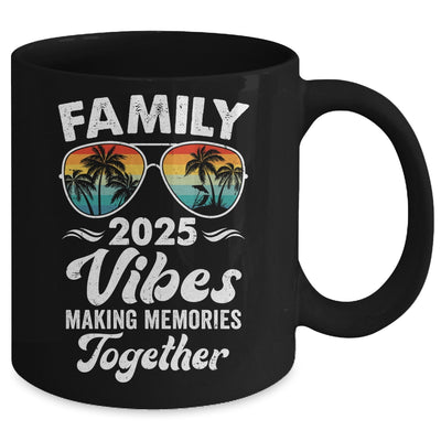 Family 2025 Vibes Family Reunion Vacation Making Memories Mug | siriusteestore