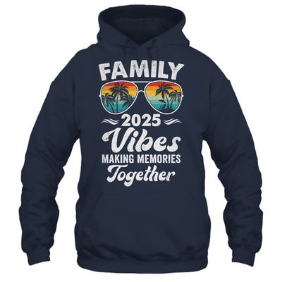 Family 2025 Vibes Family Reunion Vacation Making Memories Shirt & Tank Top | siriusteestore