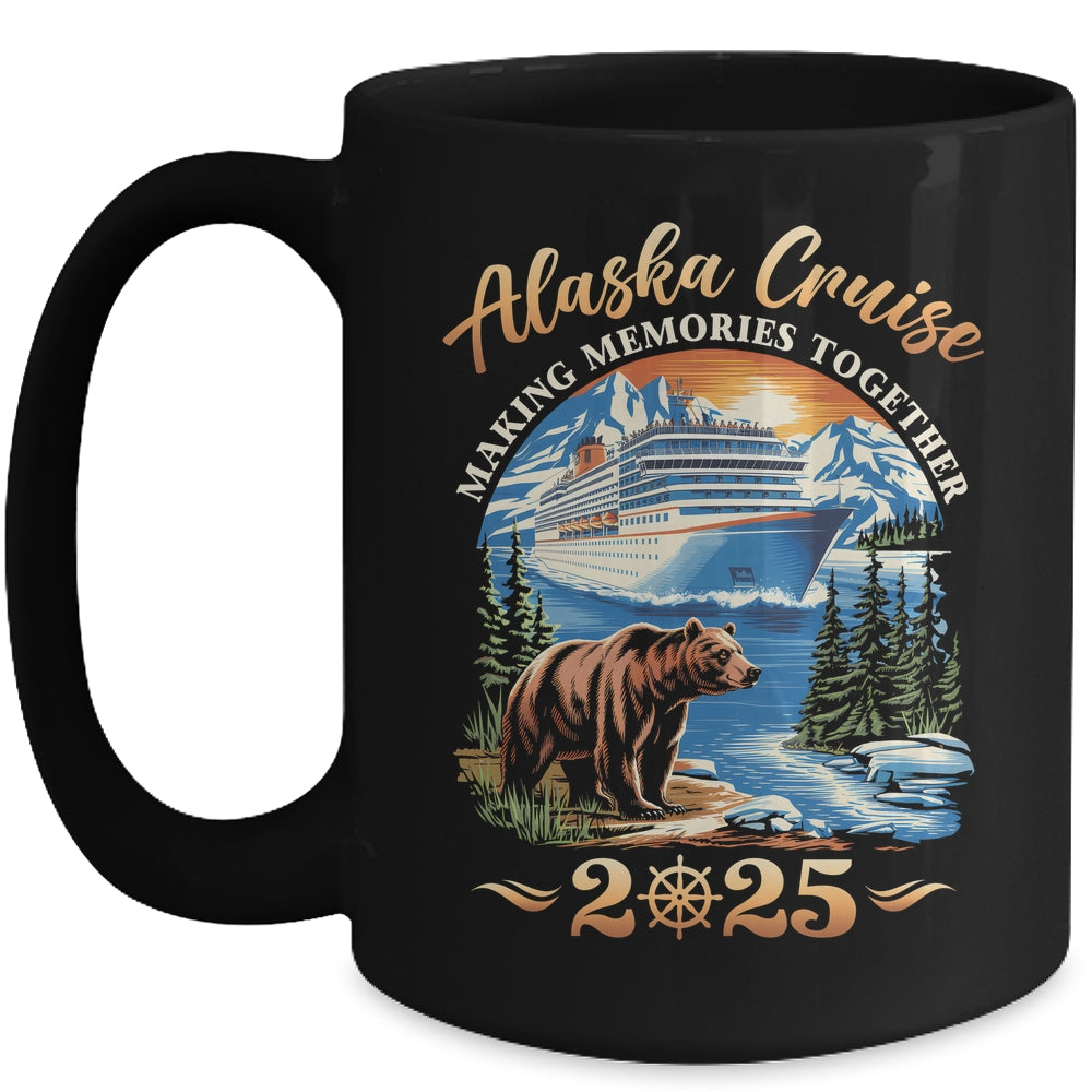 Family Alaska Cruise Making Memories 2025 Alaska Cruise 2025 Mug | siriusteestore