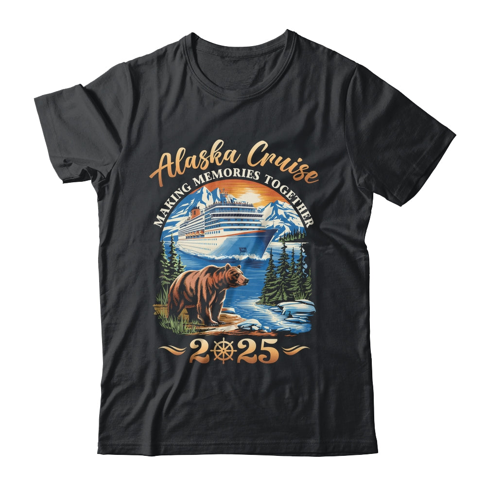 Family Alaska Cruise Making Memories 2025 Alaska Cruise 2025 Shirt & Hoodie | siriusteestore