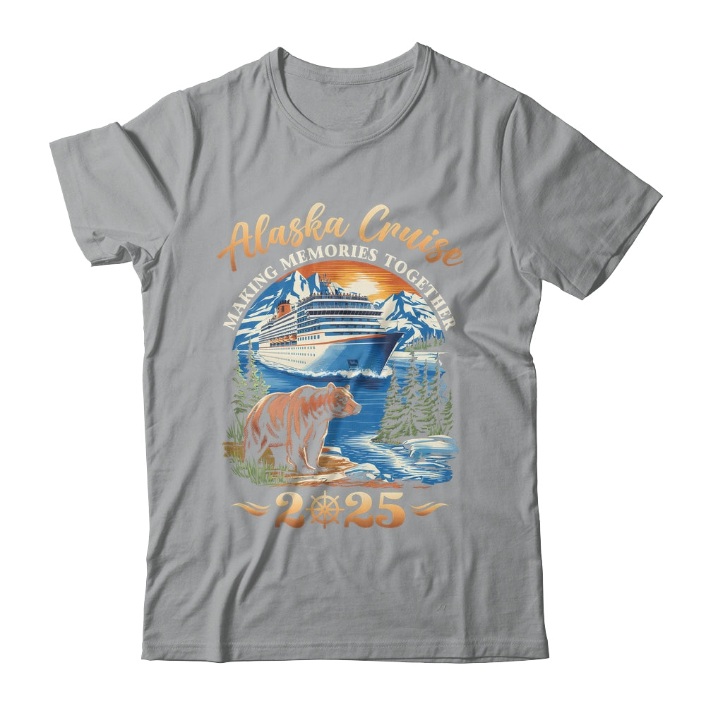 Family Alaska Cruise Making Memories 2025 Alaska Cruise 2025 Shirt & Hoodie | siriusteestore