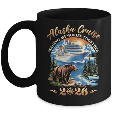 Family Alaska Cruise Making Memories 2026 Alaska Cruise 2026 Mug | siriusteestore
