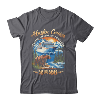 Family Alaska Cruise Making Memories 2026 Alaska Cruise 2026 Shirt & Hoodie | siriusteestore