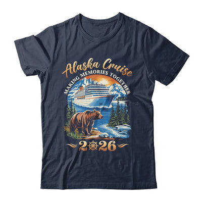 Family Alaska Cruise Making Memories 2026 Alaska Cruise 2026 Shirt & Hoodie | siriusteestore