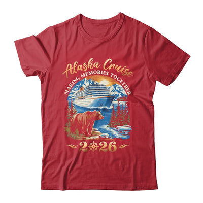 Family Alaska Cruise Making Memories 2026 Alaska Cruise 2026 Shirt & Hoodie | siriusteestore