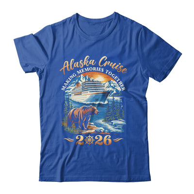 Family Alaska Cruise Making Memories 2026 Alaska Cruise 2026 Shirt & Hoodie | siriusteestore
