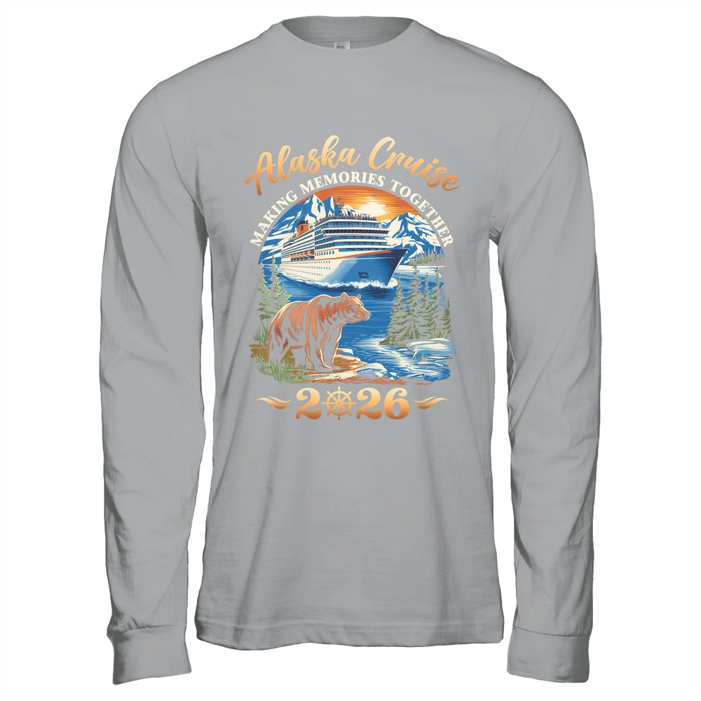 Family Alaska Cruise Making Memories 2026 Alaska Cruise 2026 Shirt & Hoodie | siriusteestore