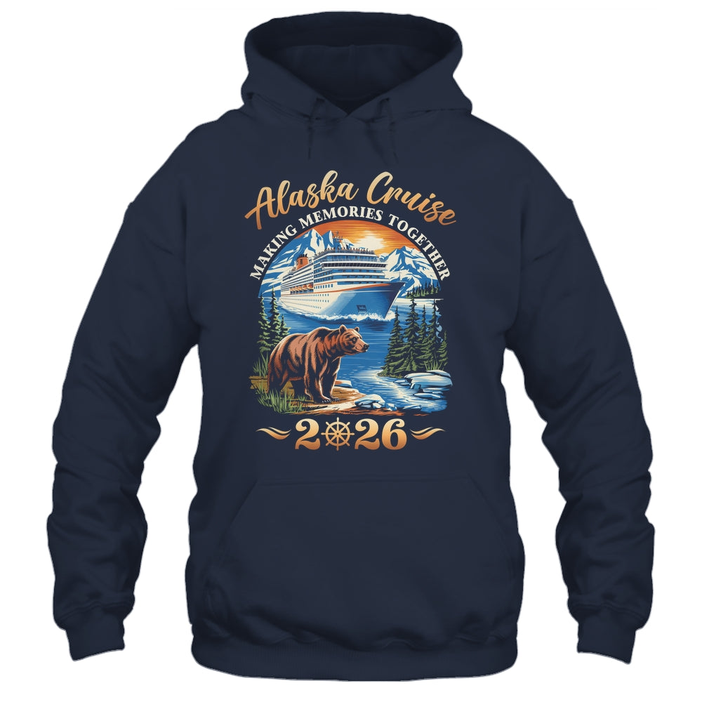 Family Alaska Cruise Making Memories 2026 Alaska Cruise 2026 Shirt & Hoodie | siriusteestore