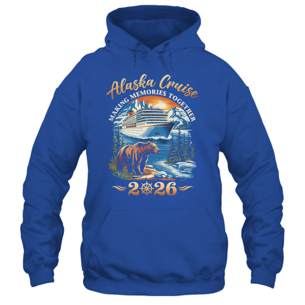 Family Alaska Cruise Making Memories 2026 Alaska Cruise 2026 Shirt & Hoodie | siriusteestore