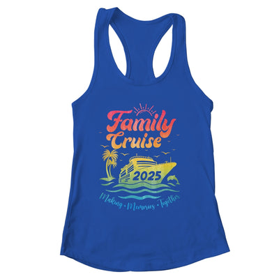 Family Cruise 2025 Family Vacation Making Memories Together Shirt & Tank Top | siriusteestore