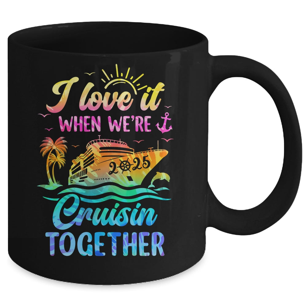 Family Cruise 2025 I Love It When We're Cruisin' Together Mug | siriusteestore