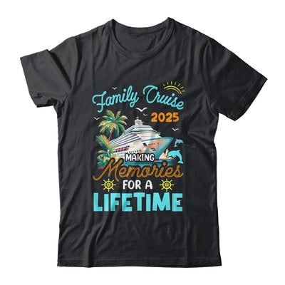 Family Cruise 2025 Making Memories For A Lifetime Summer Shirt & Tank Top | siriusteestore