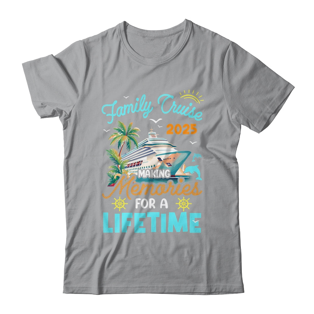 Family Cruise 2025 Making Memories For A Lifetime Summer Shirt & Tank Top | siriusteestore