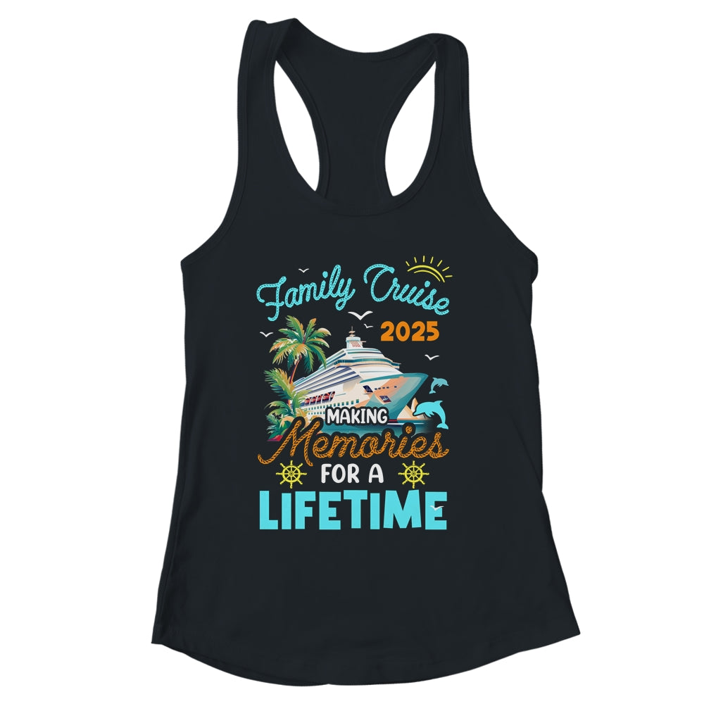 Family Cruise 2025 Making Memories For A Lifetime Summer Shirt & Tank Top | siriusteestore
