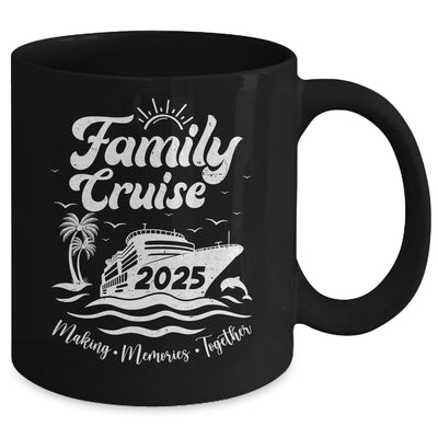 Family Cruise 2025 Making Memories Together Family Vacation Mug | siriusteestore