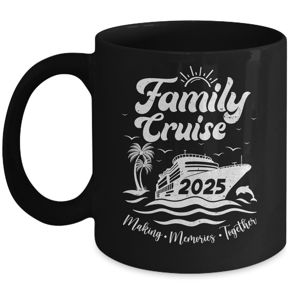 Family Cruise 2025 Making Memories Together Family Vacation Mug | siriusteestore