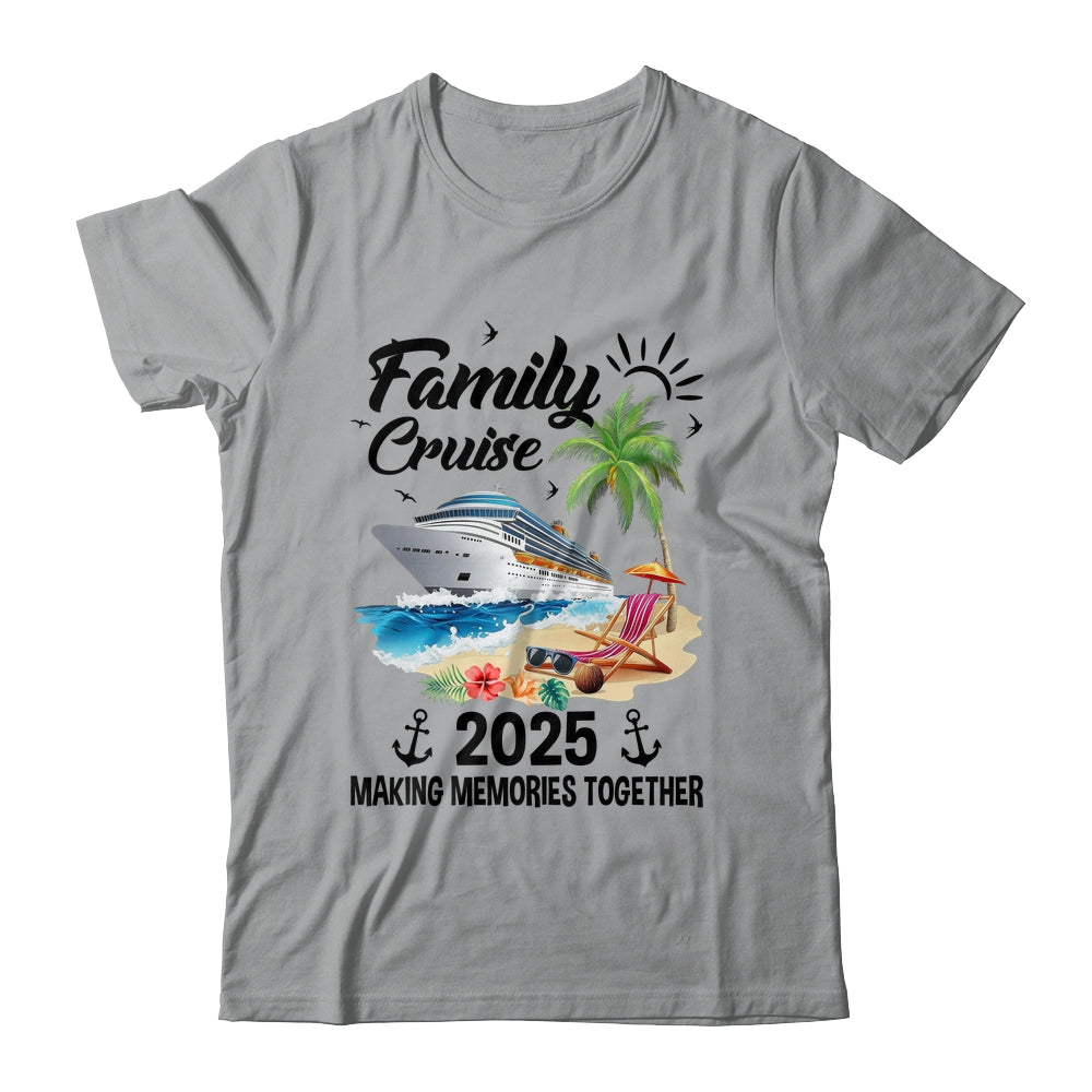 Family Cruise 2025 Making Memories Together Vacation Matching Shirt & Tank Top | siriusteestore