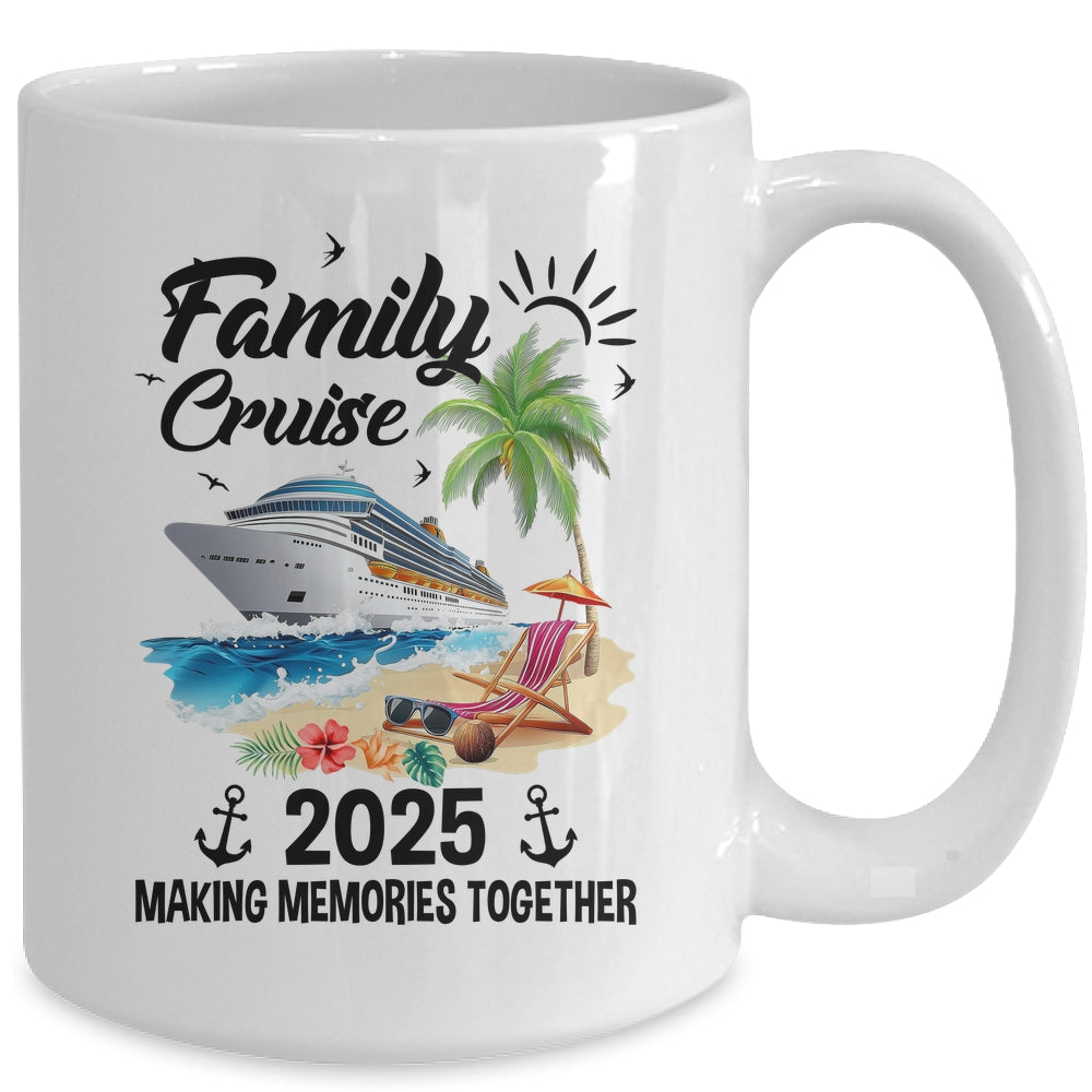 Family Cruise 2025 Making Memories Together Vacation Matching Mug | siriusteestore