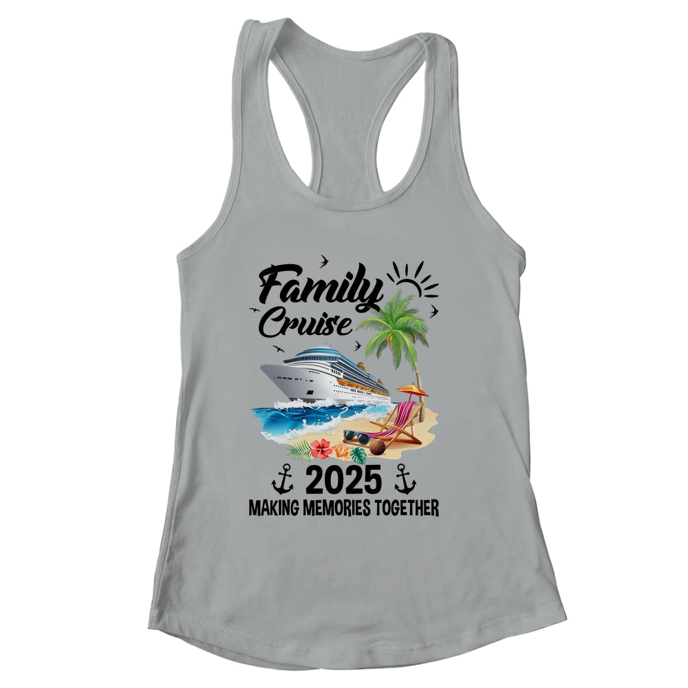 Family Cruise 2025 Making Memories Together Vacation Matching Shirt & Tank Top | siriusteestore