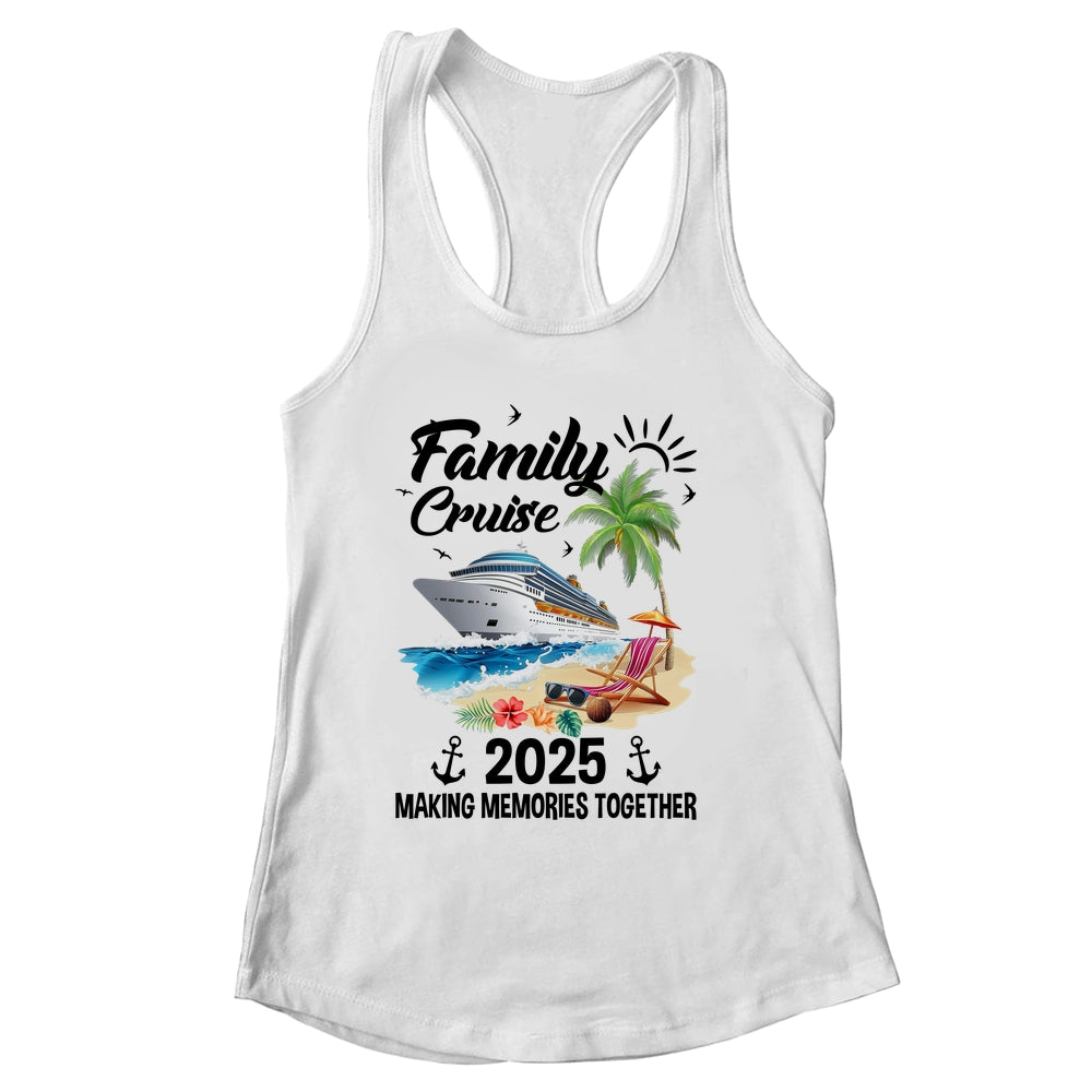 Family Cruise 2025 Making Memories Together Vacation Matching Shirt & Tank Top | siriusteestore