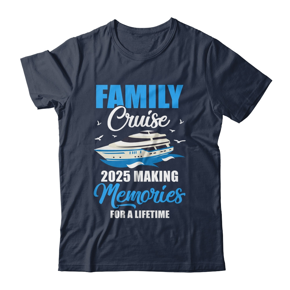 Family Cruise 2025 Vacation Funny Party Trip Ship Shirt & Tank Top | siriusteestore