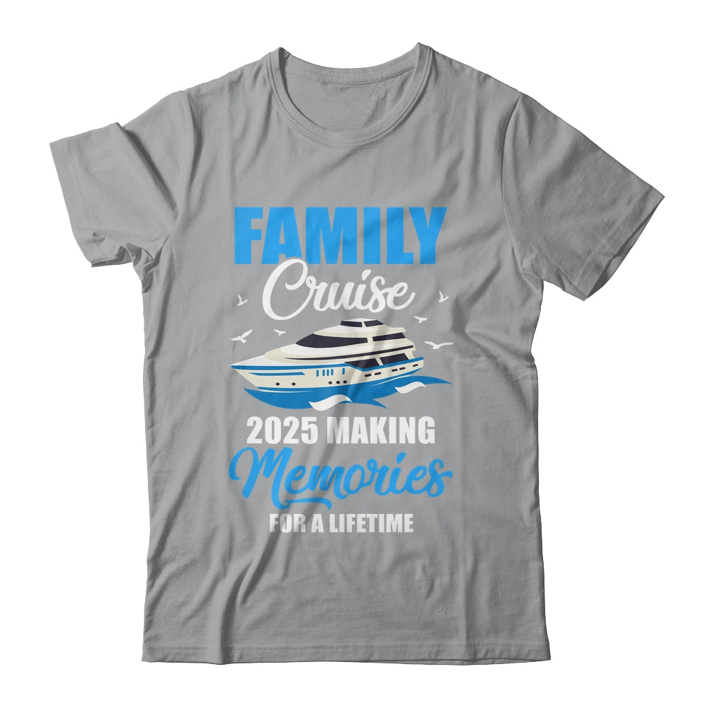 Family Cruise 2025 Vacation Funny Party Trip Ship Shirt & Tank Top | siriusteestore