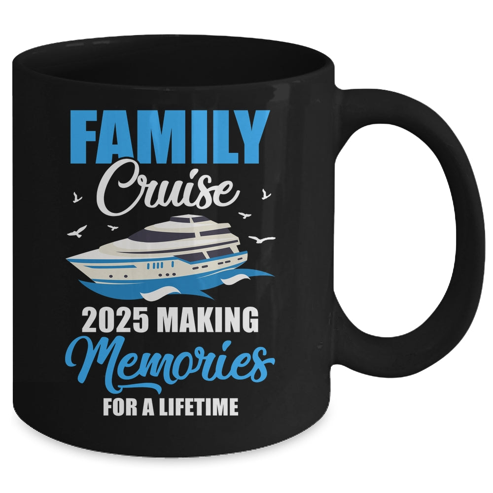 Family Cruise 2025 Vacation Funny Party Trip Ship Mug | siriusteestore