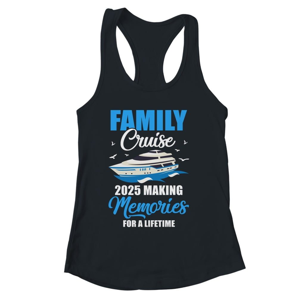 Family Cruise 2025 Vacation Funny Party Trip Ship Shirt & Tank Top | siriusteestore
