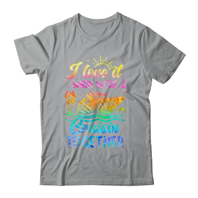 Family Cruise 2026 I Love It When We're Cruisin' Together Shirt & Tank Top | siriusteestore