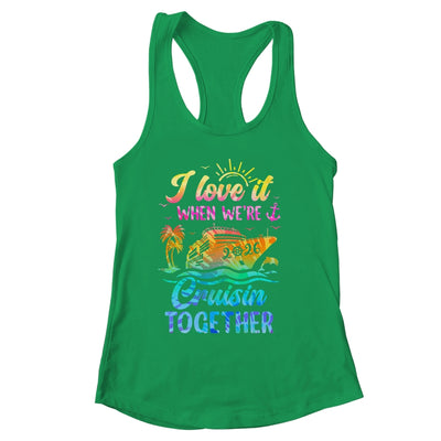Family Cruise 2026 I Love It When We're Cruisin' Together Shirt & Tank Top | siriusteestore