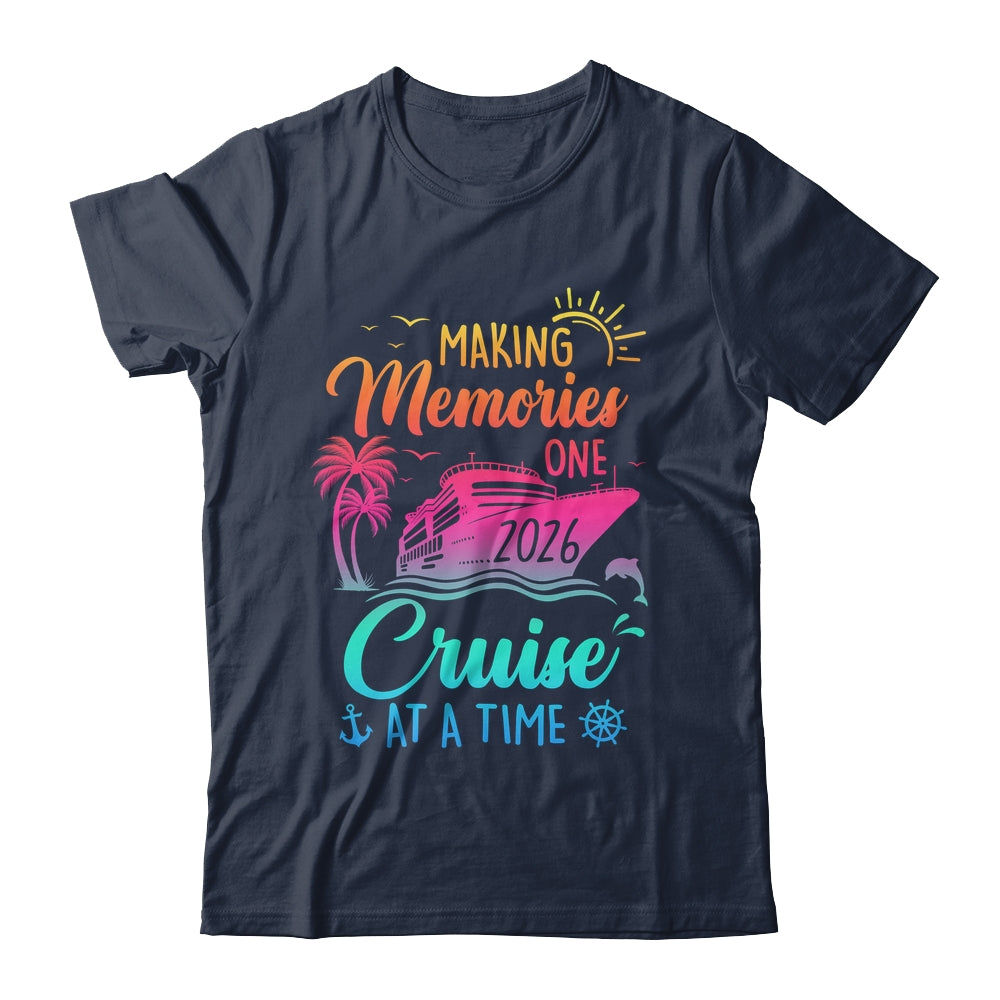 Family Cruise 2026 Making Memories One Cruise At A Time Shirt & Tank Top | siriusteestore