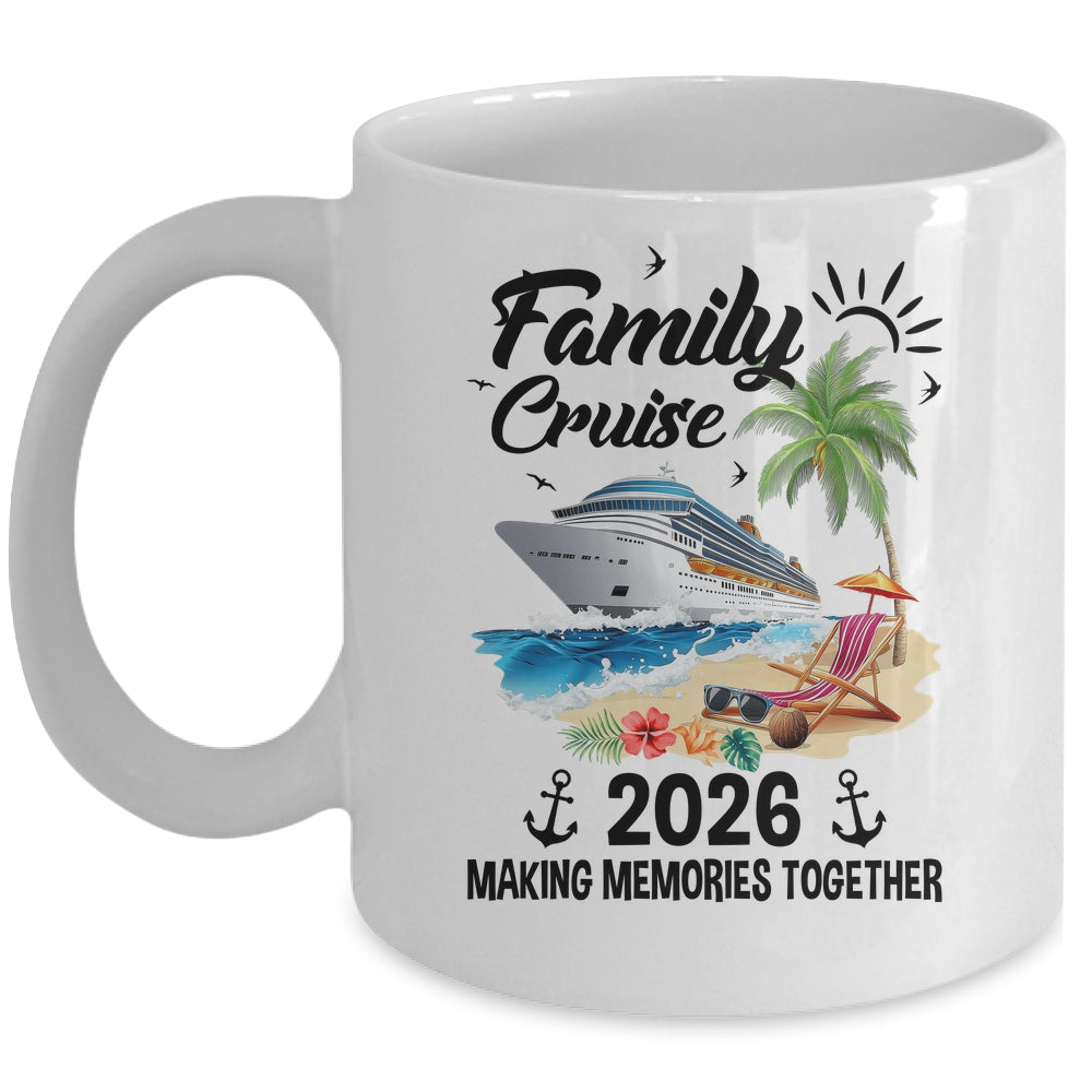 Family Cruise 2026 Making Memories Party Vacation Matching Mug | siriusteestore