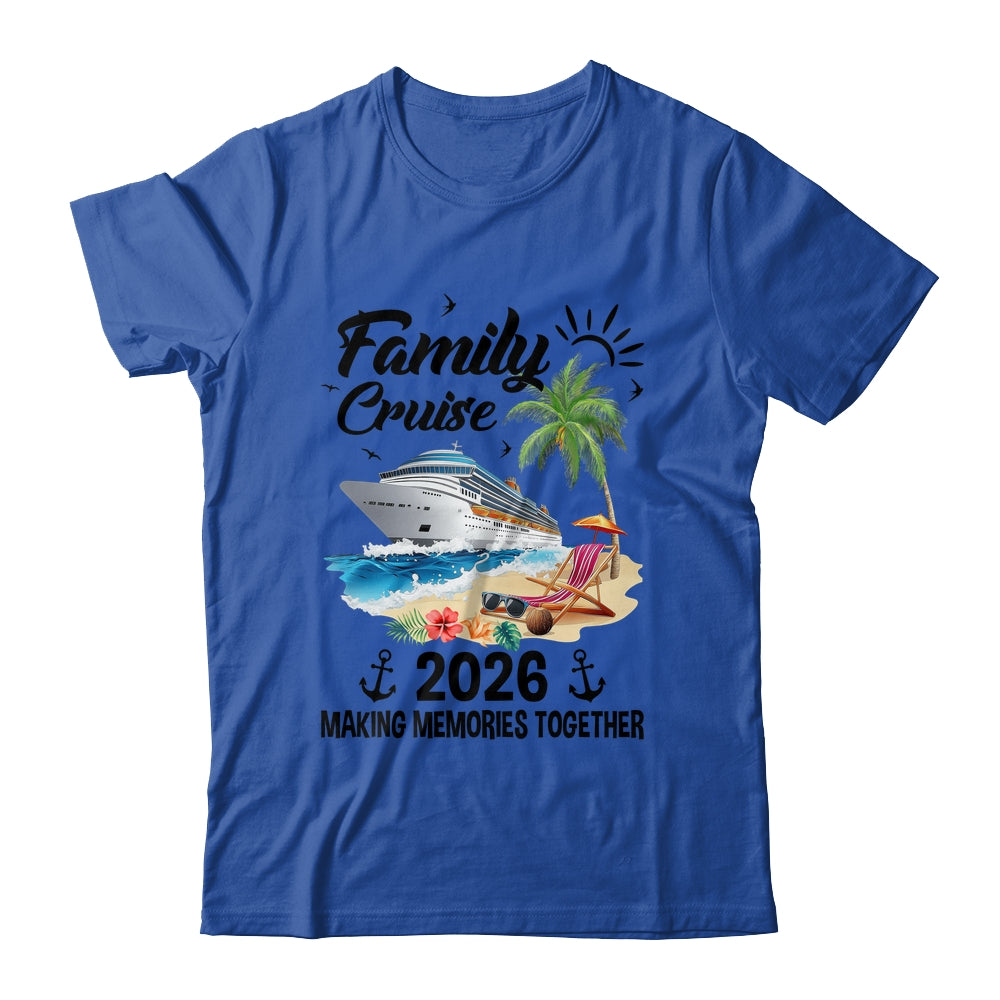 Family Cruise 2026 Making Memories Party Vacation Matching Shirt & Tank Top | siriusteestore