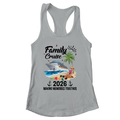 Family Cruise 2026 Making Memories Party Vacation Matching Shirt & Tank Top | siriusteestore