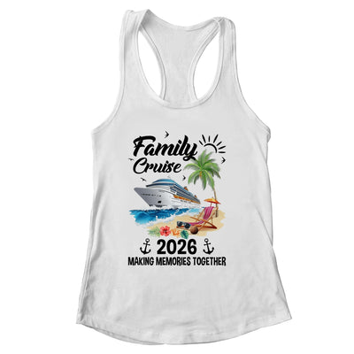 Family Cruise 2026 Making Memories Party Vacation Matching Shirt & Tank Top | siriusteestore