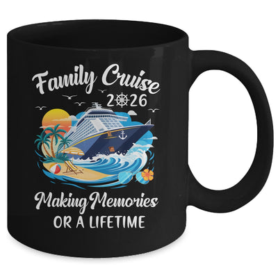Family Cruise 2026 Vacation Family Reunion Cruise Ship Party Mug | siriusteestore