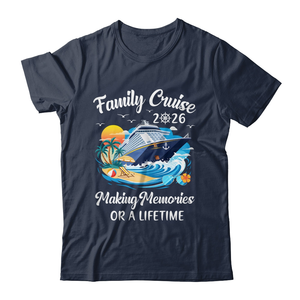 Family Cruise 2026 Vacation Family Reunion Cruise Ship Party Shirt & Tank Top | siriusteestore