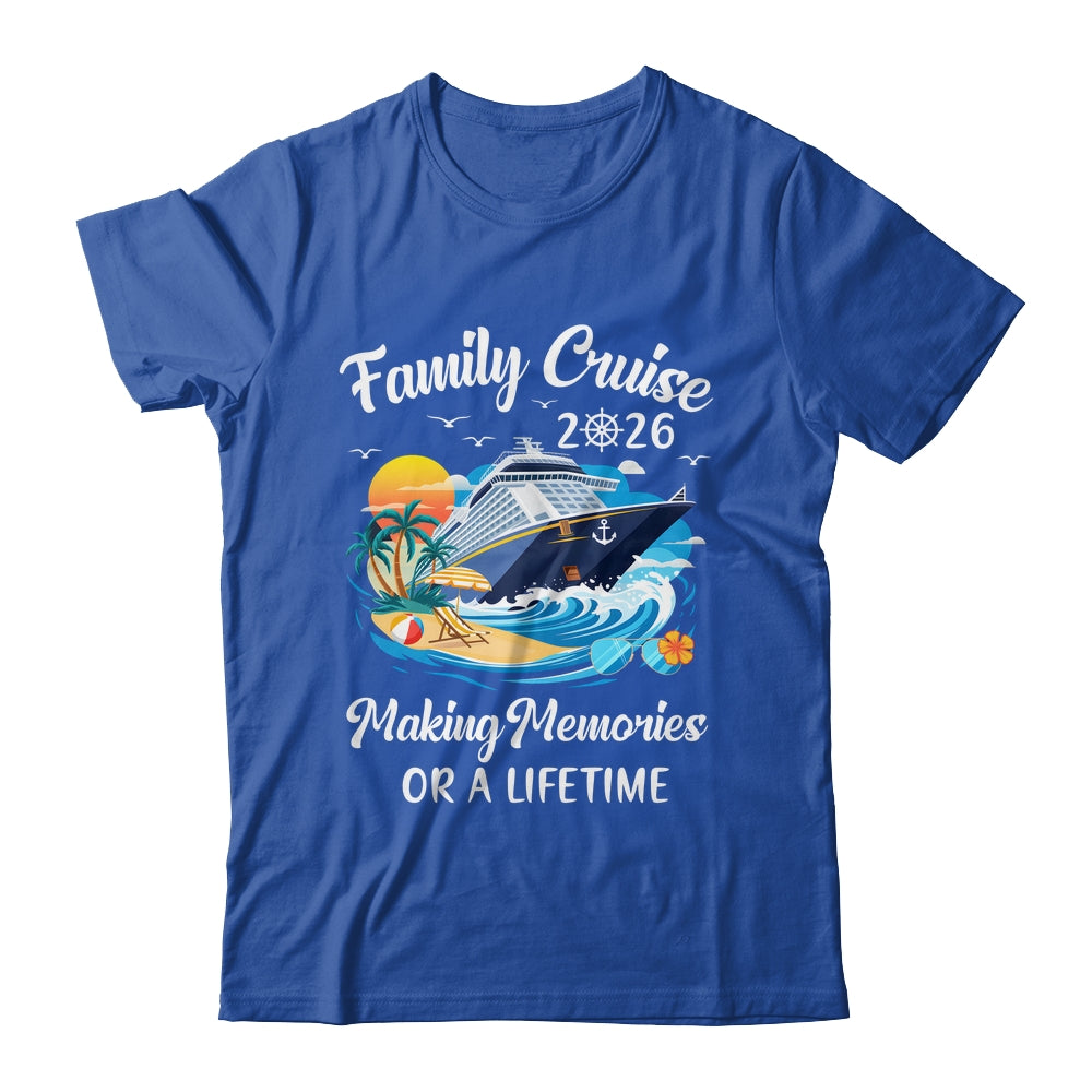 Family Cruise 2026 Vacation Family Reunion Cruise Ship Party Shirt & Tank Top | siriusteestore