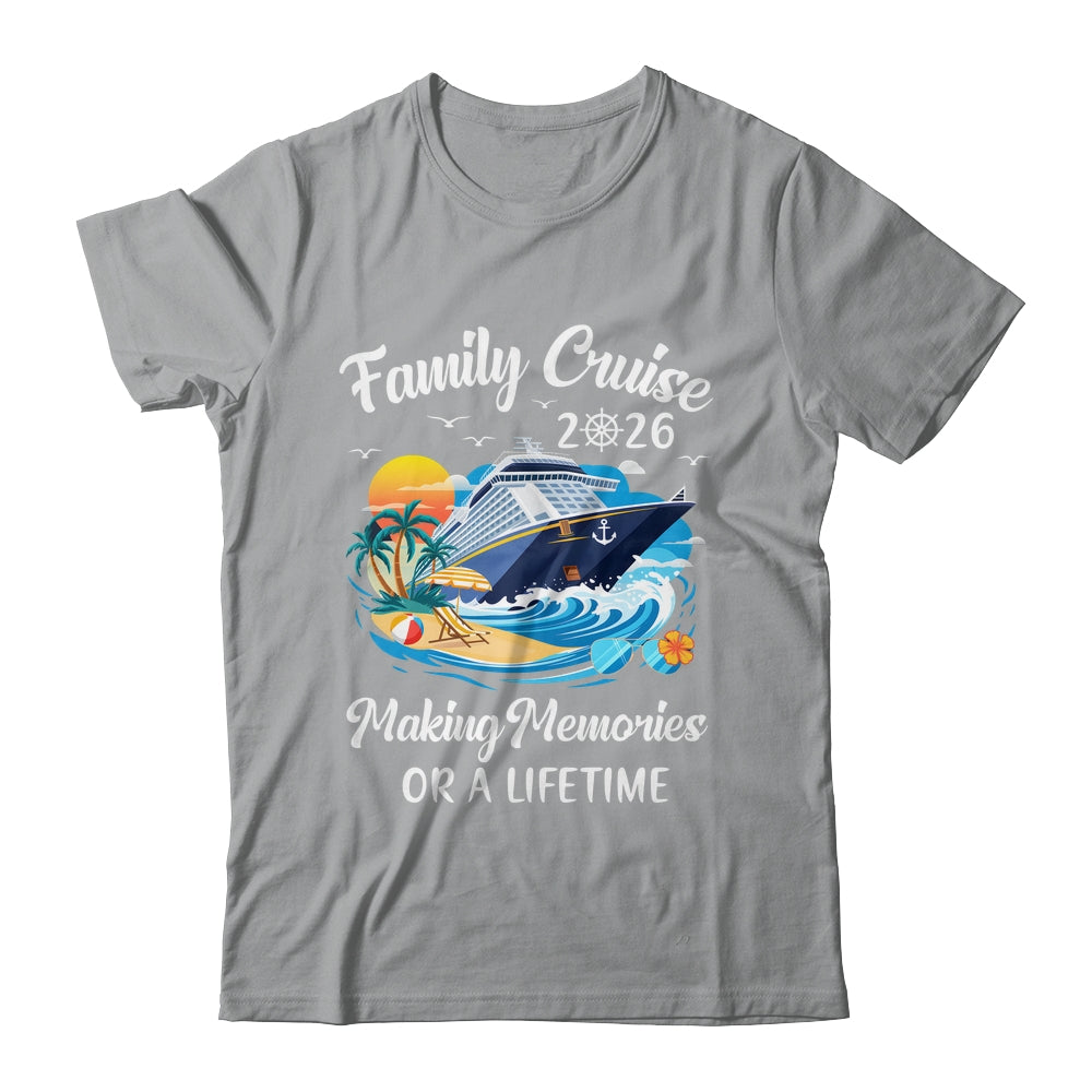 Family Cruise 2026 Vacation Family Reunion Cruise Ship Party Shirt & Tank Top | siriusteestore