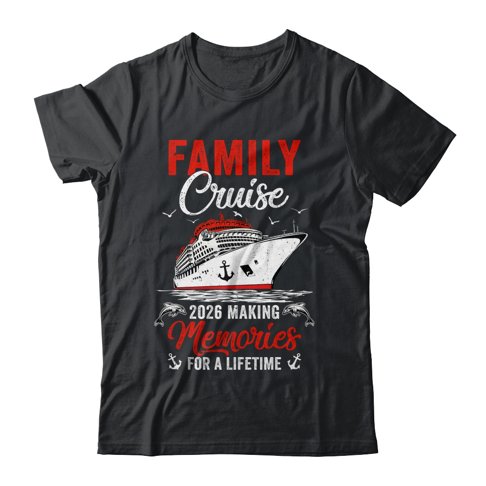 Family Cruise 2026 Vacation Family Trip Funny Party Shirt & Tank Top | siriusteestore