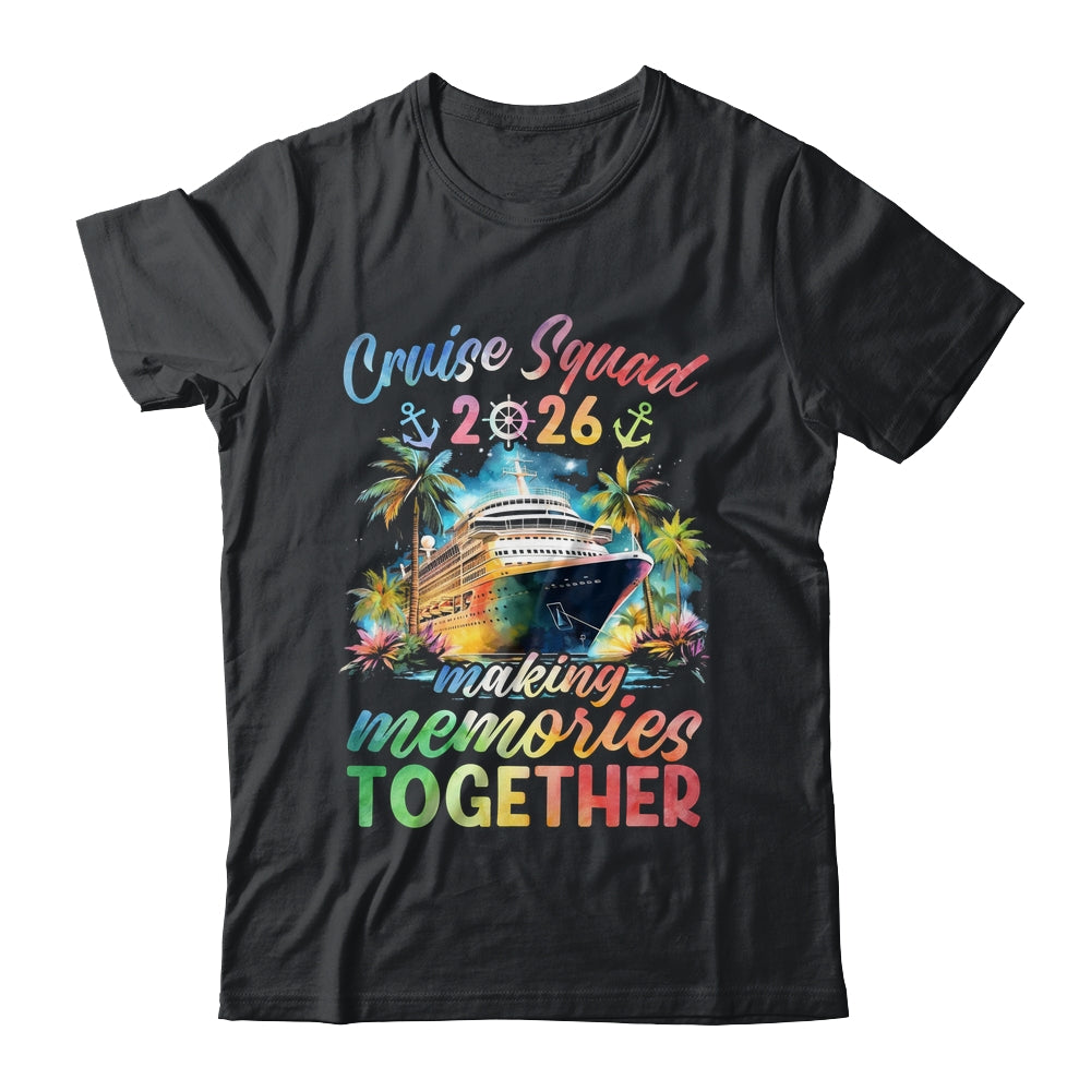 Family Cruise Squad 2026 Matching Making Memories Vacation Shirt & Tank Top | siriusteestore