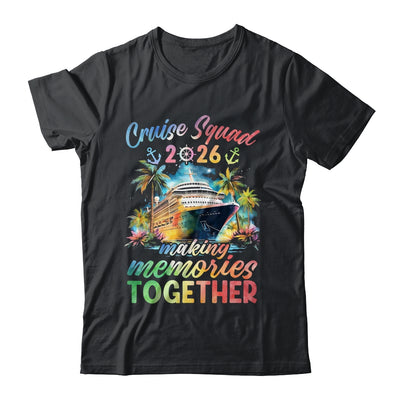 Family Cruise Squad 2026 Matching Making Memories Vacation Shirt & Tank Top | siriusteestore