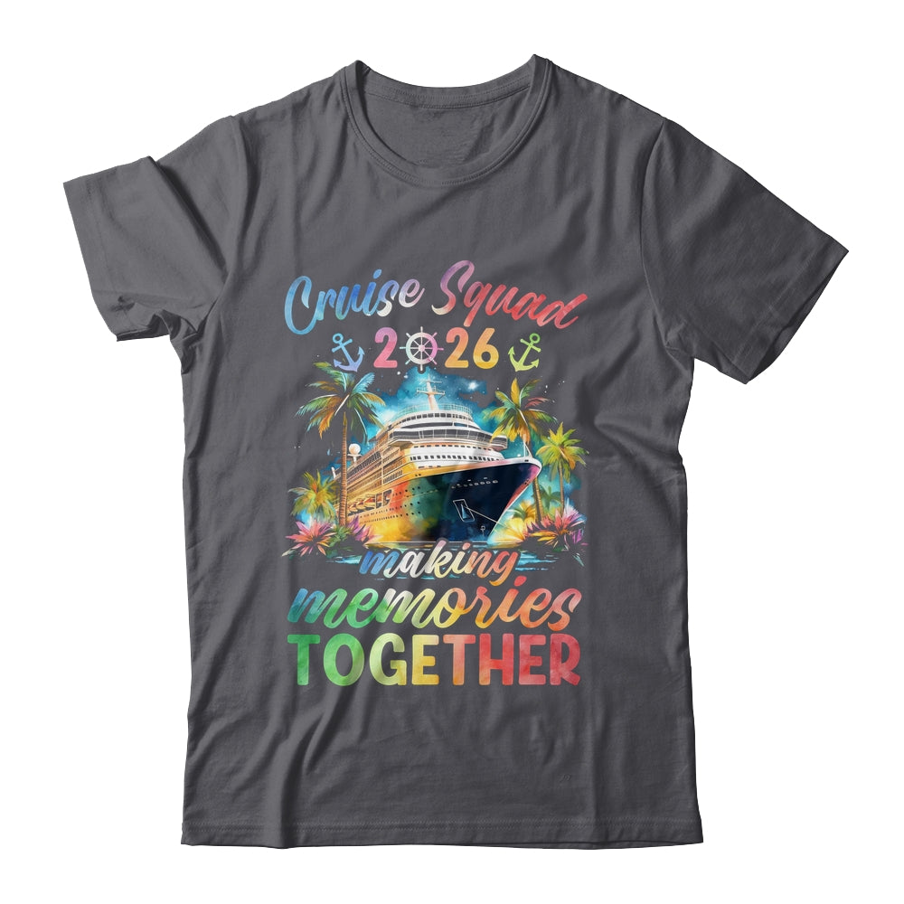 Family Cruise Squad 2026 Matching Making Memories Vacation Shirt & Tank Top | siriusteestore