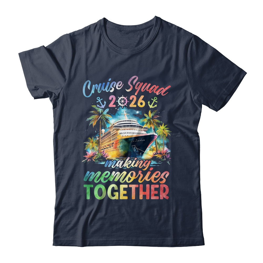 Family Cruise Squad 2026 Matching Making Memories Vacation Shirt & Tank Top | siriusteestore