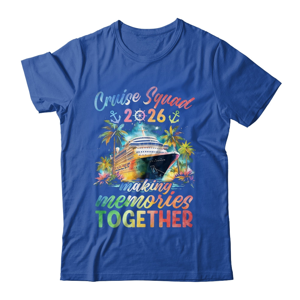 Family Cruise Squad 2026 Matching Making Memories Vacation Shirt & Tank Top | siriusteestore