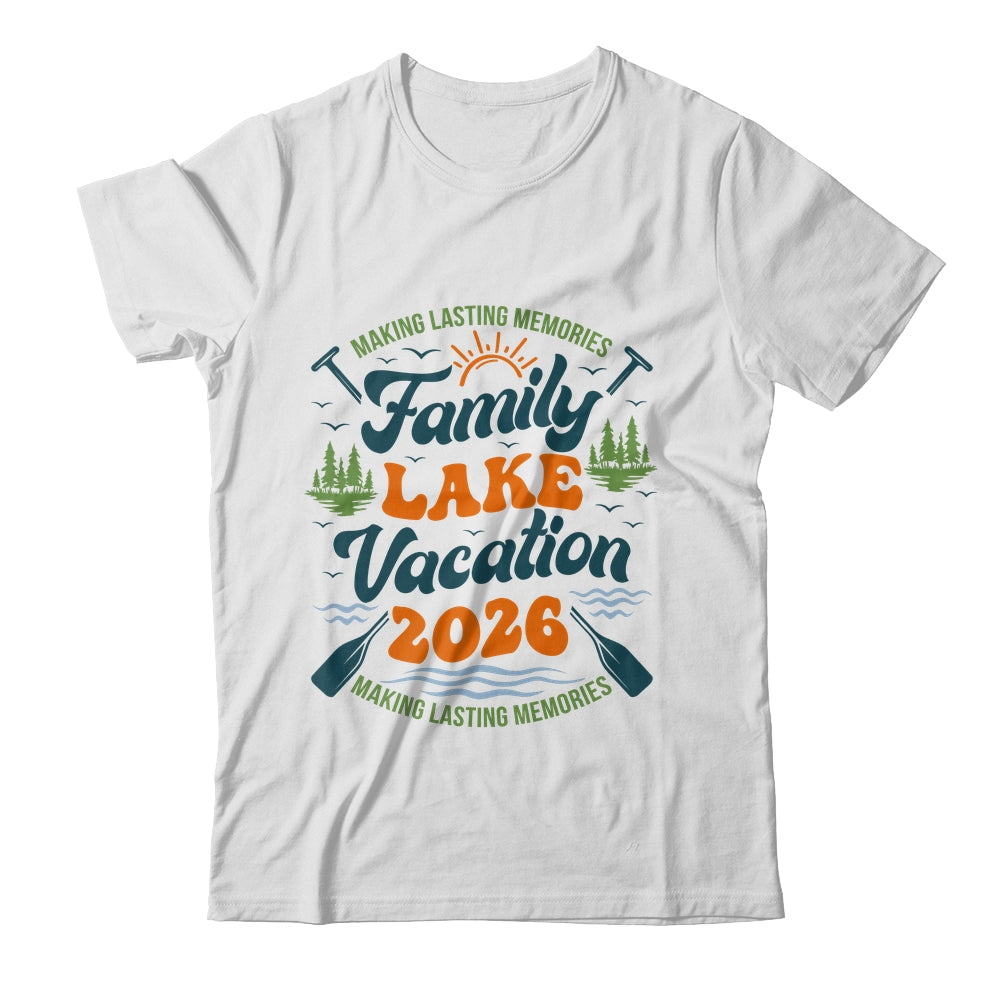 Family Lake Vacation 2026 Family Reunions Matching Trip Shirt & Hoodie | siriusteestore