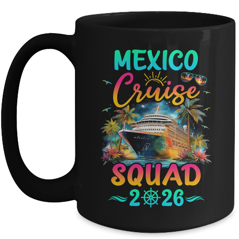 Family Mexico Cruise Squad 2026 Summer Vacation Matching Mug | siriusteestore