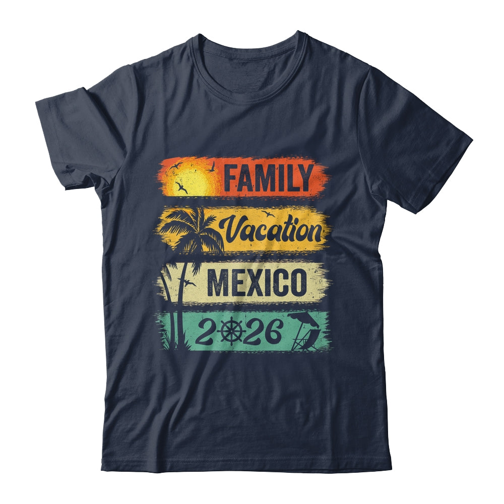 Family Mexico Vacation 2026 Funny Matching Group Family Shirt & Tank Top | siriusteestore